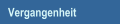 Vergangenheit